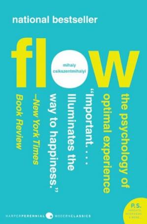 Flow- The Psychology of Optimal Experience