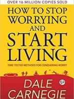 How_To_Stop_Worrying_And_Start_Living